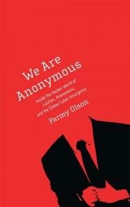 We Are Anonymous by Parmy Olson